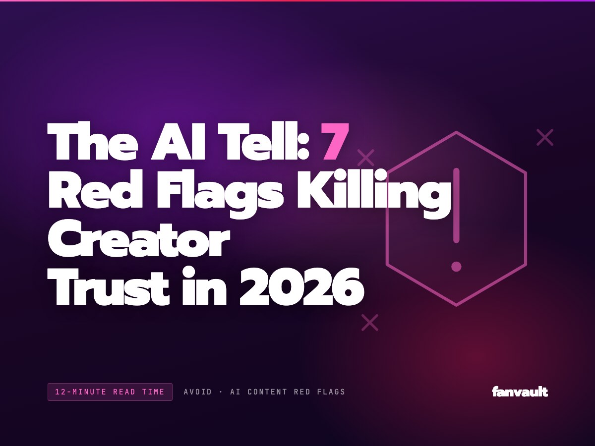 The AI Tell: 7 Red Flags Killing Creator Trust in 2026