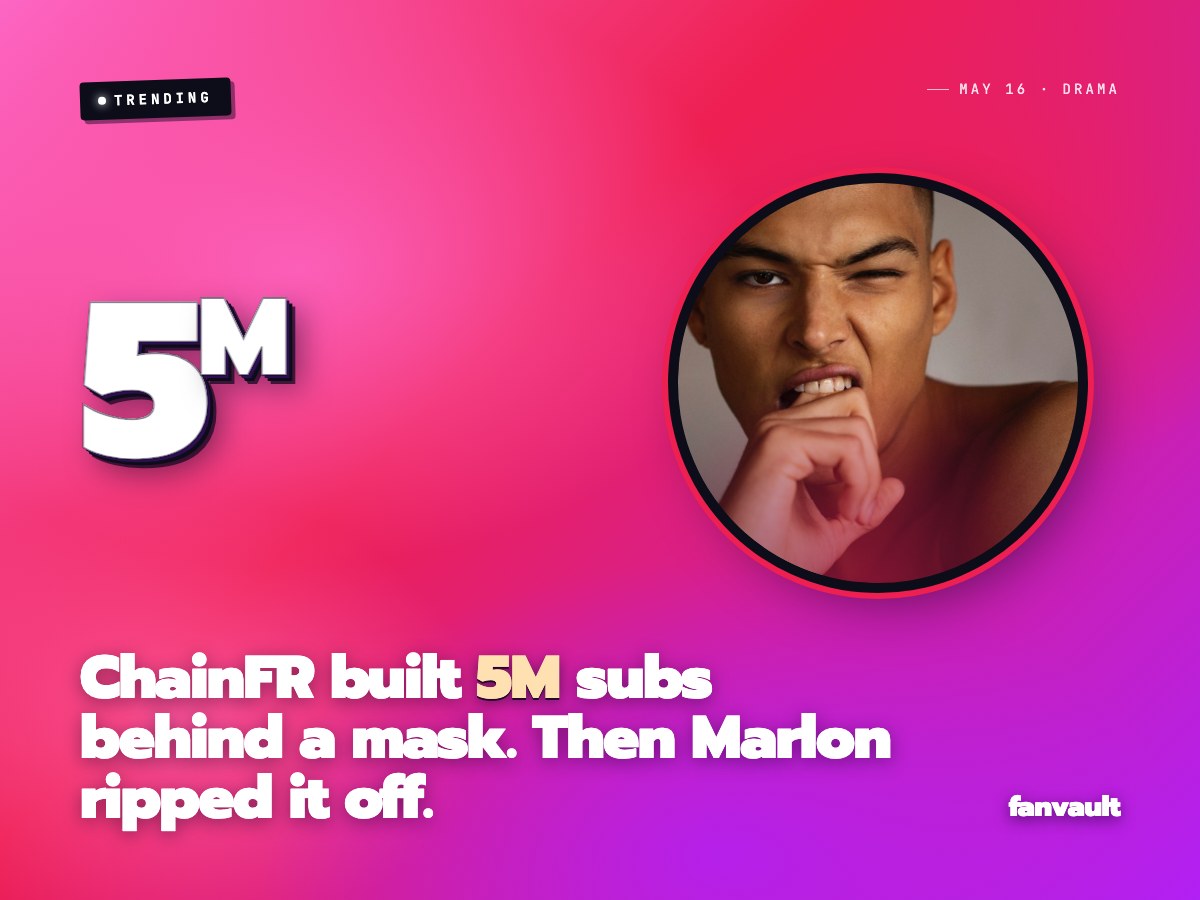 ChainFR built 5M subs behind a mask. Then Marlon ripped it off.
