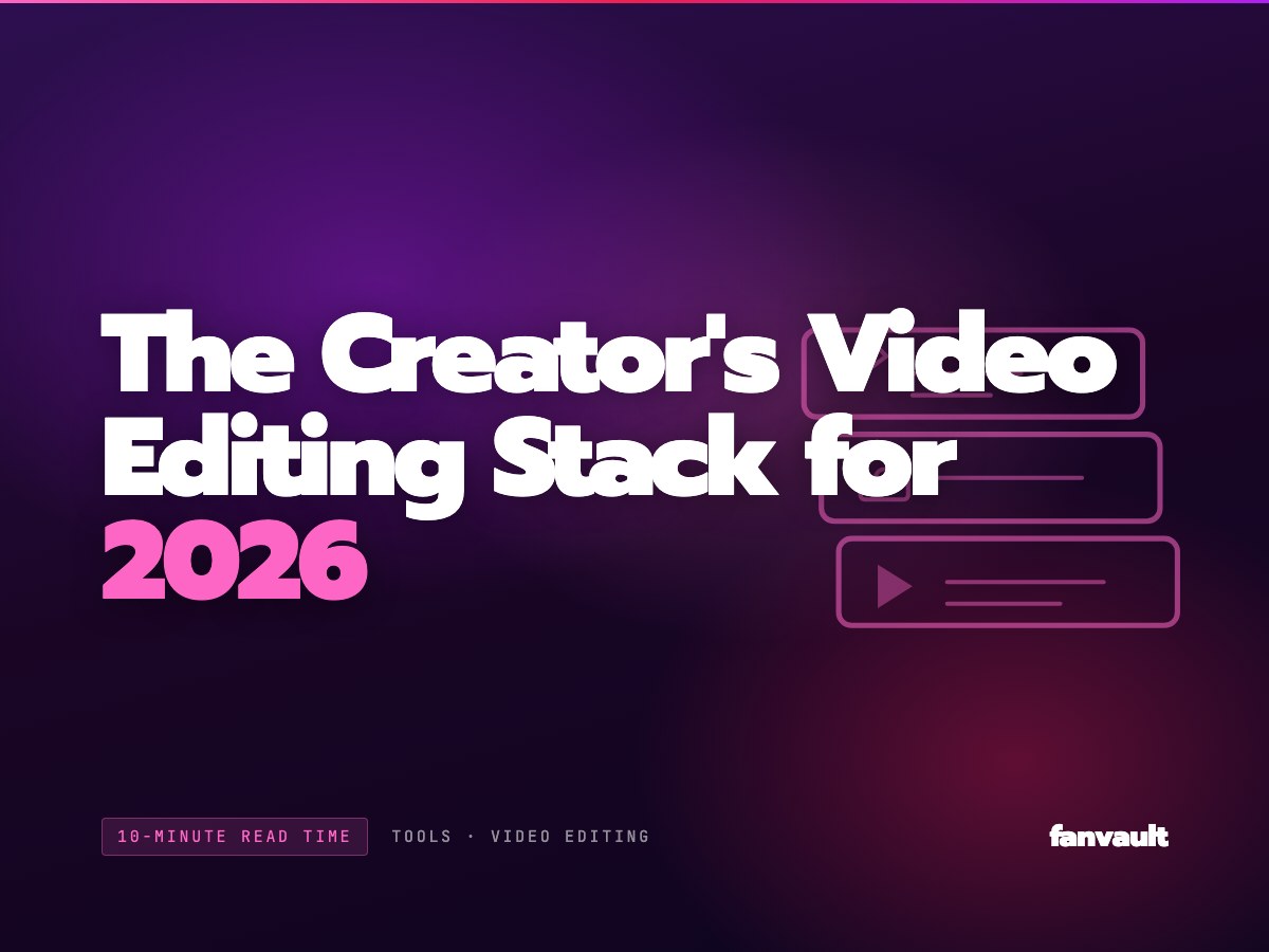 The Creator's Video Editing Stack for 2026
