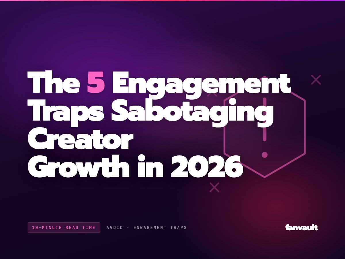 The 5 Engagement Traps Sabotaging Creator Growth in 2026