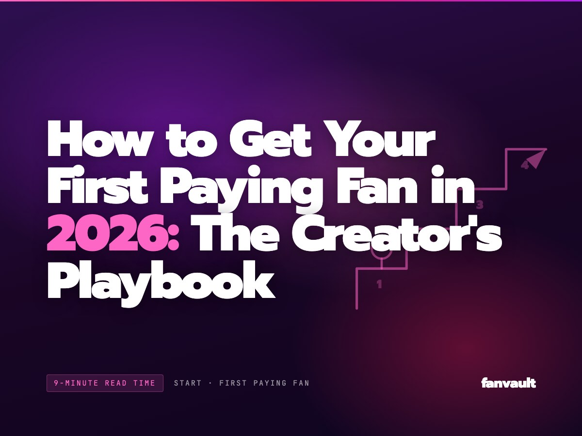 How to Get Your First Paying Fan in 2026: The Creator's Playbook