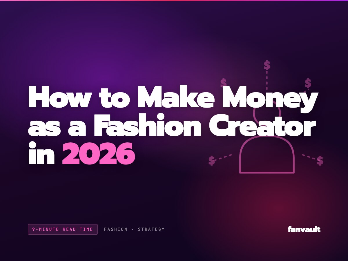 How to Make Money as a Fashion Creator in 2026
