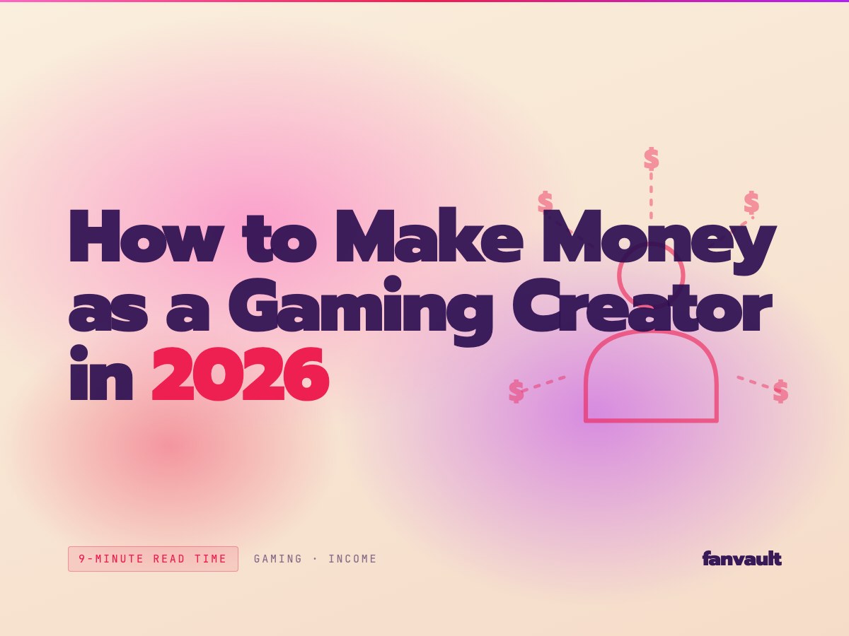 How to Make Money as a Gaming Creator in 2026