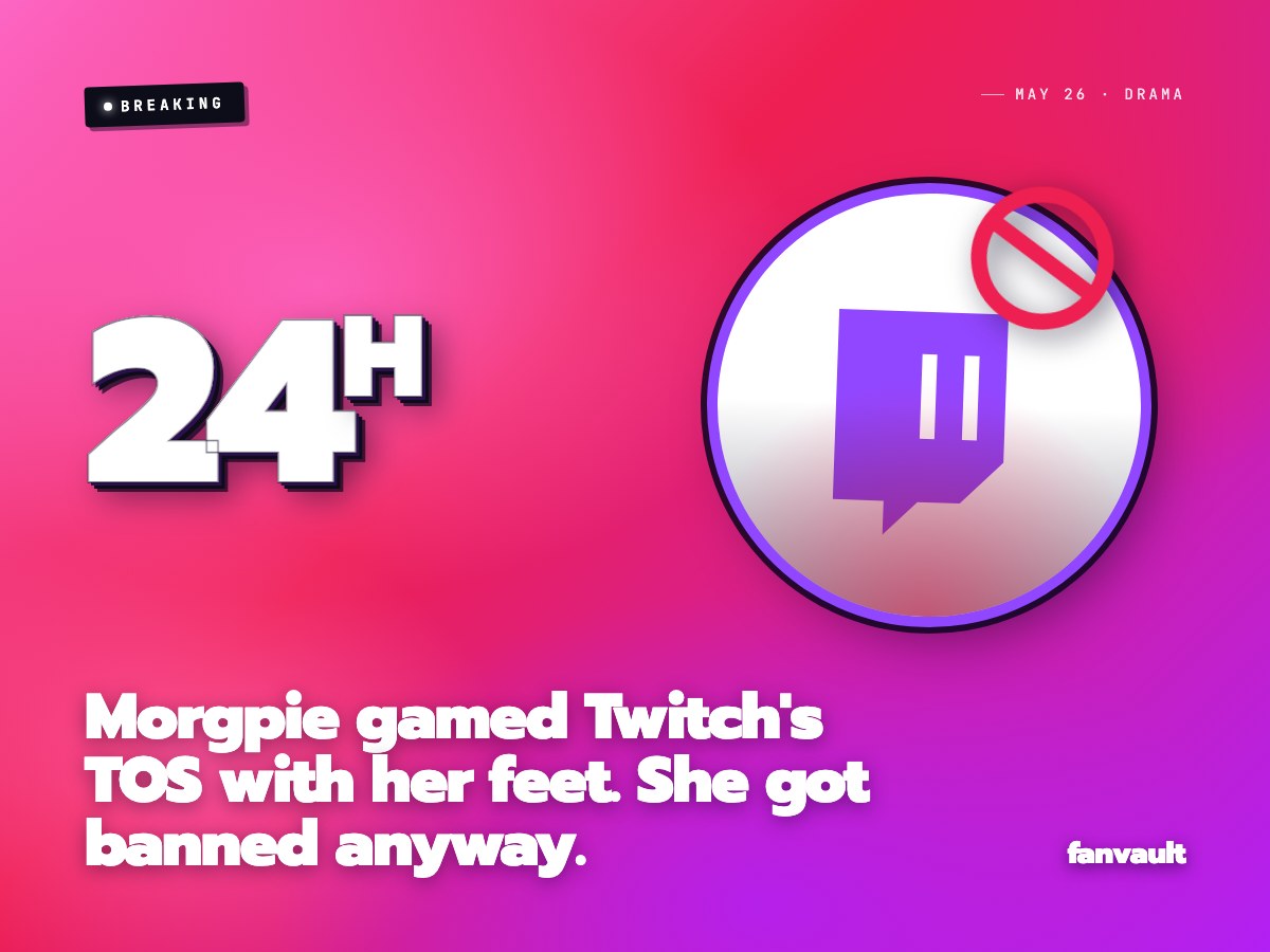 Morgpie gamed Twitch's TOS with her feet. She got banned anyway.