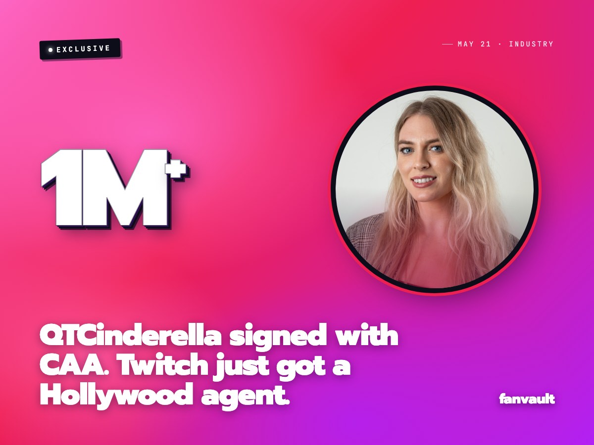 QTCinderella signed with CAA. Twitch just got a Hollywood agent.
